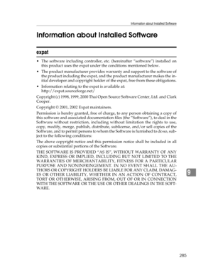 Page 293Information about Installed Software
285
9 Information about Installed Software
expat
 The software including controller, etc. (hereinafter “software”) installed on
this product uses the expat under the conditions mentioned below.
 The product manufacturer provides warranty and support to the software of
the product including the expat, and the product manufacturer makes the in-
itial developer and copyright holder of the expat, free from these obligations.
 Information relating to the expat is...