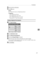 Page 235Fax Destination
227
7
IEnter the IP-Fax destination.
JPress [OK] twice.
Note
❒To register the name, see Registering Names”.
Reference
p.206 “Registering Names”
p.210 “Registering a User Code”
p.252 “Registering Names to a Group”
“Entering Text”, About This Machine
Changing a Registered IP-Fax Destination
APress [System Settings].
BPress [Administrator Tools].
CPress [Address Book Management].
DCheck that [Program/Change] is selected.
ESelect the name whose IP-Fax destination you want to change.
You can...