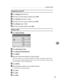 Page 253Registering Folders
245
7
Changing items under FTP
APress [Change] under Port No.
BEnter the new port number, and then press {q}.
CPress [Change] under Server Name.
DEnter the new server name, and then press [OK].
EPress [Change] under “Path”.
FEnter the new path, and then press [OK].
Deleting a Folder 
APress [System Settings].
BPress [Administrator Tools].
CPress [Address Book Management].
DPress [Delete].
ESelect the name whose folder you want to delete.
Press the name key, or enter the registered...