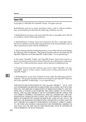 Page 312Appendix
302
9
Open SSL
Copyright (c) 1998-2004 The OpenSSL Project. All rights reserved.
Redistribution and use in source and binary forms, with or without modifica-
tion, are permitted provided that the following conditions are met:
1. Redistributions of source code must retain the above copyright notice, this list
of conditions and the following disclaimer.
2. Redistributions in binary form must reproduce the above copyright notice,
this list of conditions and the following disclaimer in the...