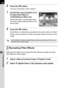 Page 258256
Processing Images8
6Press the 4 button.
The save confirmation screen appears.
7Use the four-way controller (23) 
to select [Use filters in 
combination] or [Save as].
Select [Use filters in combination] when 
you want to apply additional filters to the 
same image.
8Press the 4 button.
If [Use filters in combination] was selected, the camera returns to Step 4.
If [Save as] was selected, the filter-processed image is saved as a new 
image.
Retrieves the setting of an image with filter effects and...