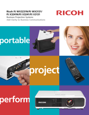 Page 1portable
project
perform
Ricoh PJ W X3231N/PJ W X3131/  
PJ X 32 41N/PJ X 32 41/PJ X 3131
Business Projection Systems
Add Clarity to Business Communications     