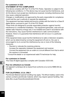 Page 228226
8Appendix
For customers in USA 
STATEMENT OF FCC COMPLIANCE 
This device complies with Part 15 of the FCC Rules. Operation is subject to the 
following two conditions: (1) This device may not cause harmful interference, and 
(2) this device must accept any interfer ence received, including interference that 
may cause undesired operation.
Changes or modifications not approved by  the party responsible for compliance 
could void the user’s autho rity to operate the equipment.
This equipment has been...