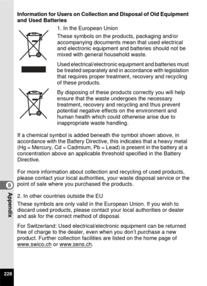 Page 230228
8Appendix
Information for Users on Collection and Disposal of Old Equipment 
and Used Batteries1. In the European Union
These symbols on the products, packaging and/or 
accompanying documents mean that used electrical 
and electronic equipment and batteries should not be 
mixed with general household waste.
Used electrical/electronic equipment and batteries must 
be treated separately and in accordance with legislation 
that requires proper treatment, recovery and recycling 
of these products.
By...