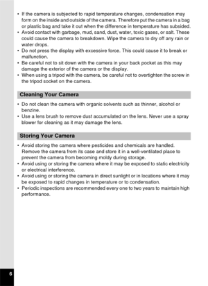 Page 86• If the camera is subjected to rapid temperature changes, condensation may 
form on the inside and outside of the camera. Therefore put the camera in a bag 
or plastic bag and take it out when the di fference in temperature has subsided.
• Avoid contact with garbage, mud, sand, dust, water, toxic gases, or salt. These  could cause the camera to breakdown. Wipe the camera to dry off any rain or 
water drops. 
• Do not press the display with excessive fo rce. This could cause it to break or...