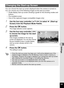 Page 187185
6Settings
You can choose the start-up screen displayed when the camera is turned on.
You can choose any of the following images as the start-up screen:• Guide display start-up screen showing a guide for the shooting modes and 
buttons
• Pre-installed screen
• One of the captured images (compatible images only)
1Use the four-way controller ( 2345) to select   (Start-up 
Screen) from the Playback Mode Palette.
2Press the  4 button.The image selection screen appears.
3Use the four-way controller ( 45)...