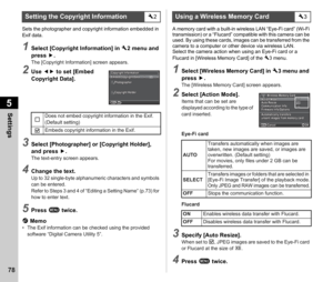Page 805Settings
78
Sets the photographer and copyright information embedded in 
Exif data.
1Select [Copyright Information] in D2 menu and 
press  D.
The [Copyright Information] screen appears.
2Use CD to set [Embed 
Copyright Data].
3Select [Photographer] or [Copyright Holder], 
and press D.
The text-entry screen appears.
4Change the text.Up to 32 single-byte alphanumeric characters and symbols 
can be entered.
Refer to Steps 3 and 4 of “Editing a Setting Name” (p.73) for 
how to enter text.
5Press  F twice.
t...