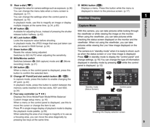 Page 111Introduction
9
h Rear e-dial ( R)Changes the value for camera settings such as exposure. (p.36)You can change the menu tabs when a menu screen is 
displayed. (p.17)
You can change the settings when the control panel is 
displayed. (p.16)
In playback mode, use this to magnify an image or display 
multiple images at the same time. (p.34, p.60)
i AF button ( I)
Available for adjusting focus, instead of pressing the shutter 
release button halfway. (p.42)
j AE Lock button ( H)
Locks the exposure value...