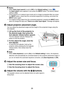 Page 29
9
Operations
 Notes
When [Auto input search] is set to [Off] in the Default setting 1 menu p.42, 
the Input select menu appears if you press the INPUT button. The factory default 
setting is [On].
If the projector is in network input mode and no image is projected after you press 
the INPUT button, check that the connected equipment is working, and press the 
INPUT button again.
If no signal is being output from the connected equipment, pressing the \
INPUT button 
does not change the input and...