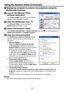 Page 70
70
Displaying computer’s screens via projectors using the 
Multiscreen function
1 Launch the Network Utility 
software application.
The Screen Image transmission mode window 
appears on the computer’s screen.
2 Click the Multiscreen icon .
The Network Utility window changes to 
Multiscreen transmission mode.
3 Select Transmission mode.
Click Update automatically or Update manually. See step 7 for the descriptions of 
Update automatically and Update manually.
4 Click the Advanced button.
The Multiscreen:...