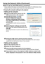 Page 76
76

 
How to set up with [USB memory connection] 
Set up wireless LAN using a commercial USB memory device. For USB devices whose 
operation has been verified, please contact your sales representative.
1)  Copying the computer settings to the projector
Setting on the computer
1 Insert the USB memory device into the 
USB terminal slot on the computer.
2 Click the Tool button  of the 
Network Utility to bring up the 
Wireless LAN Settings Utility dialog 
box. Select [USB memory connection] 
and click...