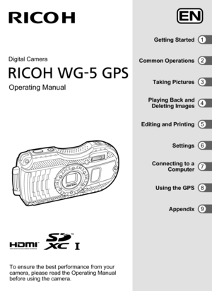 Page 1Digital CameraOperating Manual
Getting StartedUsing the GPS
Connecting to a
 ComputerSettings
Editing and Printing Taking Pictures
Common Operations
13 2678
Appendix954
Playing Back and
 Deleting Images
To ensure the best performance from your 
camera, please read the Operating Manual 
before using the camera.
RICOH IMAGING COMPANY, LTD.
2-35-7, Maeno-cho, Itabashi-ku, Tokyo 174-8639, JAPAN(http://www.ricoh-imaging.co.jp)
RICOH IMAGING EUROPE 
S.A.S 112 Quai de Bezons, B.P. 204, 95106 Argenteuil Cedex,...