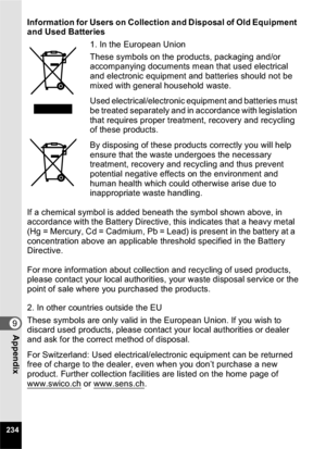 Page 236234
9Appendix
Information for Users on Collection and Disposal of Old Equipment 
and Used Batteries1. In the European Union
These symbols on the products, packaging and/or 
accompanying documents mean that used electrical 
and electronic equipment and batteries should not be 
mixed with general household waste.
Used electrical/electronic equipment and batteries must 
be treated separately and in accordance with legislation 
that requires proper treatment, recovery and recycling 
of these products.
By...