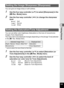 Page 107105
3Taking Pictures
You can give an image sharp or soft outlines.
1Use the four-way controller (23) to select [Sharpness] in the 
[ A  Rec. Mode] menu.
2Use the four-way controller ( 45) to change the sharpness 
level.
F Soft
G Normal
H Sharp
You can set either color brightness (Saturation) or the tone of monochrome 
images (Tone Adjustment).
The menu item to be displayed changes depending on the [Image Tone] selected 
in the [ARec. Mode] menu.
1Use the four-way controller ( 23) to select [Saturation...