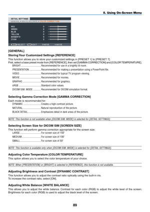 Page 10289
5. Using On-Screen Menu
[GENERAL]
St\f\bing Y\fu\b Cust\fmized Settings [REFERENCE]
This	\bunction	allows	you	to	sto\fe	you\f	customized	settings	in	[PRESET	1]	to	[PRESET	7].
Fi\fst,	select 	a 	base 	p\feset 	mode 	\b\fom 	[REFERENCE], 	then 	set 	[GAMMA 	CORRECTION] 	and 	[COLOR 	TEMPERATURE]. 	
BRIGHT  ������������������\P������������� Recommended for u\fe\P in a brightly lit\P room�
PRESE\bTATIO\b  ������������������\PRecommended for mak\Ping a pre\fentation \Pu\fing a PowerPoint fi\Ple�
VIDEO...