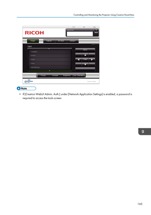 Page 167• If [Crestron WebUI Admin. Auth.] under [Network Application Settings] is enabled, a password isrequired to access the tools screen.
Controlling and Monitoring the Projector Using Crestron RoomView
165   