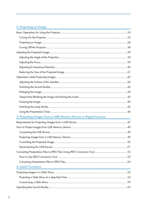 Page 42. Projecting an Image
Basic Operations for Using the Projector....................................................................................................... 35Turning On the Projector............................................................................................................................. 35
Projecting an Image..................................................................................................................................... 36
Turning Off the...