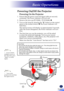 Page 31English
29
English
Basic Operations
Powering On the Projector
1. Ensure that the power cord and signal cable are securely 
connected. The Power indicator will turn red.
2.   Remove the lens cap (PJ X2240 / PJ WX2240). 
3.   Turn on the lamp by pressing the “” button on the control 
panel or the remote control.  The Power indicator will 
flash blue.
 The startup screen will display in approximately 5 seconds. 
After the screen disappears, the Power indicator will turn 
blue.  
4.   The first time you...