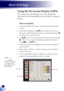 Page 4442
The Projector has a multilingual On Screen Display that 
allows you to make image adjustments and change a variety of 
settings.
How to operate
1.   To open the OSD, press “Menu” on the Control Panel or Remote 
Control.
2.  When OSD is displayed, use   keys to select any item in the 
main menu. While making a selection on a particular page, press  
or “Enter” key to enter sub menu.
3.  Use   keys to select the desired item in the sub menu and press 
 or “Enter” key to view further settings. Adjust the...