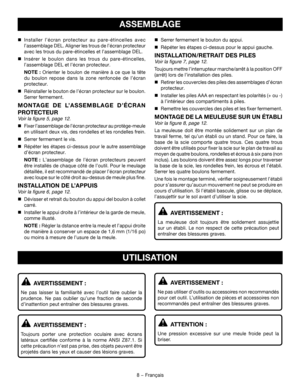 Page 178 − Français
ASSEMBLAGE
 Installer  l’écran  protecteur  au  pare-étincelles  avec 
l’assemblage DEL. Aligner les trous de l’écran protecteur 
avec les trous du pare-étincelles et l’assemblage DEL.
 Insérer  le  boulon  dans  les  trous  du  pare-étincelles, 
l’assemblage DEL et l’écran protecteur.
 NOTE : Orienter  le  boulon  de  manière  à  ce  que  la  tête 
du  boulon  repose  dans  la  zone  renfoncée  de  l’écran 
protecteur.
 Réinstaller le bouton de l’écran protecteur sur le boulon. 
Serrer...