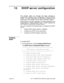 Page 160Avaya, Inc. - 159 - PARTNER ACS 1600 DSL module User Guide
10. DHCP server configuration
This chapter walks you through the steps required to
configure the Dynamic Host Configuration Protocol (DHCP)
server.  For more information on the menus, submenus and
commands in this chapter, see the “Menu interface” chapter.
DHCP allows for dynamic allocation of network addresses and
configurations to newly attached hosts.  DHCP reduces the
work required to administer a large network.
You must complete the...