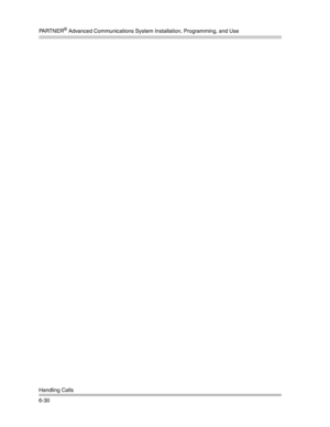 Page 188PA R T N E R® Advanced Communications System Installation, Programming, and Use
Handling Calls
6-30 