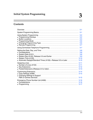 Page 63Contents
3-i
3
Initial System Programming
Overview  . . . . . . . . . . . . . . . . . . . . . . . . . . . . . . . . . . . . . . . . . . . . . . . . . . . . . . . . . .   3-1
System Programming Basics . . . . . . . . . . . . . . . . . . . . . . . . . . . . . . . . . . . . . . . . . . .   3-1
Using System Programming  . . . . . . . . . . . . . . . . . . . . . . . . . . . . . . . . . . . . . . . . . . .   3-2
Programming Overlays   . . . . . . . . . . . . . . . . . . . . . . . . . . . . . . . . . . . . . ....