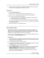 Page 113Programming System Options
External Hotline (#311)
4-27
The system does not pass distinctive ringing patterns generated by a PBX or central office 
through to extensions (regardless of the setting for this feature).
Programming
To change the Distinctive Ring setting:
1. Press 
f00ss#308 at extension 10 or 11. 
2. At the 
Extension: prompt, enter the number of the extension to be programmed.
3. Press 
D until the appropriate value appears.
1 = Active (outside, intercom, and transferred calls ring...