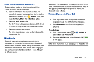 Page 87Connections       82
Share Information with Wi-Fi Direct
To share videos, photos, or other information with the 
connected device, follow these steps:
1.View the information that you want to share. For 
example, if you want to share a photo, find the photo in 
your camera viewer or touch 
 My Files folder, then 
touch the Share, Share via, or Send via option.
2.Touch the Wi-Fi Direct option.
The Wi-Fi Direct settings screen displays, Wi-Fi Direct 
is turned on, and your device scans for other devices....