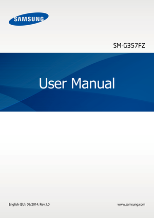 Page 1www.samsung.com
User Manual
SM-G357FZ
English (EU). 09/2014. Rev.1.0  