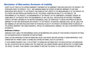 Page 4Disclaimer of Warranties; Exclusion of Liability
EXCEPT AS SET FORTH IN THE EXPRESS WARRANTY CONTAINED ON THE WARRANTY PAGE ENCLOSED WITH THE PRODUCT, THE 
PURCHASER TAKES THE PRODUCT AS IS, AND SAMSUNG MAKES NO EXPRESS OR IMPLIED WARRANTY OF ANY KIND 
WHATSOEVER WITH RESPECT TO THE PRODUCT, INCLUDING BUT NOT LIMITED TO THE MERCHANTABILITY OF THE PRODUCT OR 
ITS FITNESS FOR ANY PARTICULAR PURPOSE OR USE; THE DESIGN, CONDITION OR QUALITY OF THE PRODUCT; THE 
PERFORMANCE OF THE PRODUCT; THE WORKMANSHIP OF...