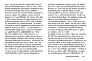 Page 170Warranty Information       164 action. The arbitration shall be conducted before a single 
arbitrator, whose award may not exceed, in form or amount, 
the relief allowed by the applicable law. The arbitration shall 
be conducted according to the American Arbitration 
Association (AAA) Commercial Arbitration Rules applicable to 
consumer disputes. This arbitration provision is entered 
pursuant to the Federal Arbitration Act. The laws of the State 
of Texas, without reference to its choice of laws...