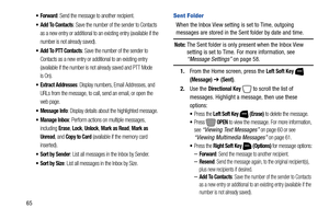 Page 7165
: Send the message to another recipient.
: Save the number of the sender to Contacts 
as a new entry or additional to an existing entry (available if the 
number is not already saved).
 Add To PTT Contacts: Save the number of the sender to 
Contacts as a new entry or additional to an existing entry 
(available if the number is not already saved and PTT Mode 
is On).
 Extract Addresses: Display numbers, Email Addresses, and 
URLs from the message, to call, send an email, or open the 
web page.
 Message...