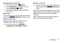 Page 34Call Functions       28
Deleting Recent Call Records
1.With the flip open, press the   Send Key.
2.Use the 
Directional Key  to highlight a call, then 
press the 
Right Soft Key  (Options).
3.Select
 Erase or Erase All, then follow the prompts to 
erase records.
Fake Call
Use Fake Call to have your phone ring with a fake call when 
you press the   
Volume Key down 4 times in a row.
Setting Up Fake Calls
Enable, and choose options, for Fake Calls. For more 
information, refer to “Fake Call”  on page 126....