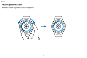 Page 34Basics24
Adjusting the input value
Rotate the bezel to adjust the volume or brightness. 
68 