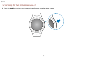 Page 40Basics30
Returning to the previous screen
 XPress the Back button. You can also swipe down from the top edge of the screen. 