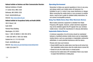 Page 138134
National Institute on Deafness and Other Communication Disorders
National Institutes of Health
31 Center Drive, MSC 2320
Bethesda, MD 20892-2320
Email: nidcdinfo@nih.gov
Internet: 
http://www.nidcd.nih.gov/
National Institute for Occupational Safety and Health (NIOSH)
395 E Street, S.W.
Suite 9200
Patriots Plaza Building
Washington, DC 20201
Voice: 1-800-35-NIOSH (1-800-356-4674)
1-800-CDC-INFO (1-800-232-4636)
Outside the U.S. 513-533-8328
Email: cdcinfo@cdc.gov
Internet:...