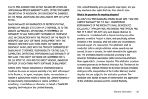 Page 143Warranty Information       139
STATES AND JURISDICTIONS DO NOT ALLOW LIMITATIONS ON 
HOW LONG AN IMPLIED WARRANTY LASTS, OR THE DISCLAIMER 
OR LIMITATION OF INCIDENTAL OR CONSEQUENTIAL DAMAGES, 
SO THE ABOVE LIMITATIONS AND DISCLAIMERS MAY NOT APPLY 
TO YOU.
SAMSUNG MAKES NO WARRANTIES OR REPRESENTATIONS, 
EXPRESS OR IMPLIED, STATUTORY OR OTHERWISE, AS TO THE 
QUALITY, CAPABILITIES, OPERATIONS, PERFORMANCE OR 
SUITABILITY OF ANY THIRD-PARTY SOFTWARE OR EQUIPMENT 
USED IN CONJUNCTION WITH THE PRODUCT, OR...