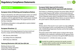 Page 6262Chapter 4 
Appendix
European Union
European Union CE Marking and Compliance Notices
Products intended for sale within the European Union are marked 
with the Conformité Européene (CE) Marking, which indicates 
compliance with the applicable Directives and European standards 
and amendments identified below. This equipment also carries 
the Class 2 identifier.
The following information is only applicable to systems labeled 
with the CE mark 
 .
European Directives   
This Information Technology...