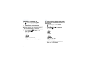 Page 5954Mobile Web MailFollow these steps to access Mobile Web Mail.1.
From the Home screen, press the 
Left Soft Key
 
 
Message
 ➔ Email 
➔ Mobile Web Mail
.
2.
Follow the on-screen prompts for subscribing.
Note: 
Subscription, data usage or airtime charges may apply, depending on your plan. Contact Verizon Wireless for more information.3.
Use the 
Directional Key
  to highlight an Email 
provider, then press  :
 Windows Live
 AOL Mail

 Verizon.net

 for other web Email providers.
4.
Use the provider’s...