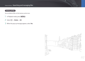 Page 11311 2
Playback/Editing > Searching and managing files
Deleting all files
You can delete all files on the memory card at once.
1 In Playback mode, press [m].
2 Select z → Delete → All.
3 When the pop-up message appears, select  Ye s. 