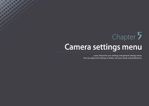 Page 146Chapter 5
Camera settings menu
Learn about the user settings and general settings menu.  
You can adjust the settings to better suit your needs and preferences. 