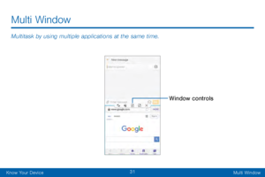 Page 4131
Know Your DeviceMulti Window
Multi Window
Multitask by using multiple applications at the same time.
Window controls   