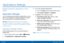 Page 160150
SettingsApplications Settings
Manage settings for applications on your 
device.
Application Manager
You can download and install new applications on your 
device. Use Application manager settings to manage 
your downloaded and preloaded applications.
Warning: Because this device can be configured 
with system software not provided by or supported by 
Google or any other company, you operate this software 
at your own risk.
Application Manager Options
If have disabled apps, you can choose whether to...
