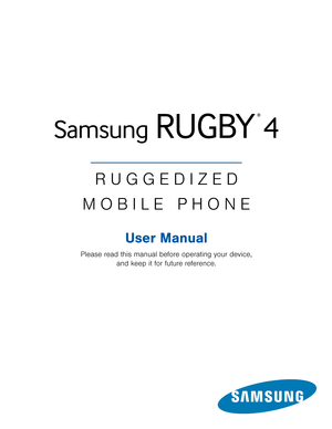 Page 1RUGGEDIZED
MOBILE PHONE
User Manual
Please read this manual before operating your device, 
and keep it for future reference. 