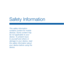 Page 100This safety information 
contains content for mobile 
devices. Some content may 
be not applicable to your 
device. To prevent injury 
to yourself and others or 
damage to your device, read 
the safety information about 
your device before using the 
device.
Safety Information  