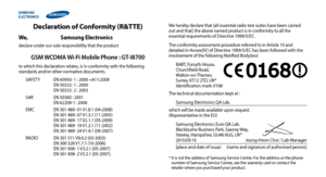 Page 85We hereby declare that [all essential radio test suites have been carried 
out and that] the above named product is in conformity to all the 
essential requirements of Directive 1999/5/EC.
The conformity assessment procedure referred to in Article 10 and 
detailed in Annex[IV ] of Directive 1999/5/EC has been followed with the 
involvement of the following Notified Body(ies):BABT, Forsyth House,   
Churchfield Road,   
Walton-on-Thames,   
Surrey, KT12 2TD, UK*  
Identification mark: 0168
The technical...