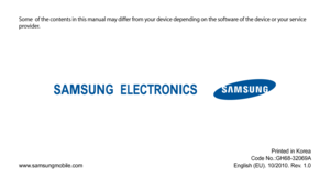 Page 86Some  of the contents in this manual may differ from your device depending on the software of the device or your service 
provider.
www.samsungmobile.comPrinted in Korea
Code No.:GH68-32069A
English (EU). 10/2010. Rev. 1.0 