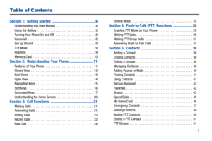 Page 7       1
Table of Contents
Section 1:  Getting Started  .............................................. 4Understanding this User Manual . . . . . . . . . . . . . . . . . . . . . . . .  4
Using the Battery  . . . . . . . . . . . . . . . . . . . . . . . . . . . . . . . . . . .  5
Turning Your Phone On and Off   . . . . . . . . . . . . . . . . . . . . . . . .  8
Voicemail  . . . . . . . . . . . . . . . . . . . . . . . . . . . . . . . . . . . . . . . . .  8
Set-up Wizard   . . . . . . . . . . . . . . . . . ....