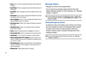 Page 7266
: (Voice or Picture message with attached Sound) Delete the 
message.
: (Picture messages only) Save the attached picture to 
My Pictures. 
: (Video messages only) Save the attached video to My 
Videos. 
: (Voice or Picture message with attached Sound) Save 
the attached sound to My Sounds.
 Save as Ringtone: (Voice or Picture message with attached Sound) 
Save the attached sound as a ringtone.
 View Name Card: (If Name card is attached) Display the attached 
name card.
 Save Name Card: (If Name card...